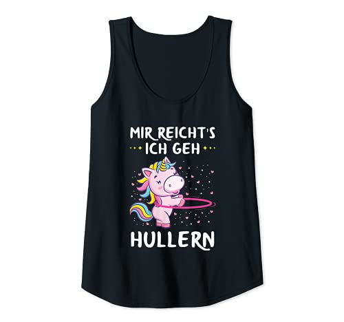 Damen Mir Reichts Ich Geh Hullern Hulacorn Hoop Fitness Hula Sport Tank Top von Mir Reichts Ich Geh Hullern Hulacorn Geschenk
