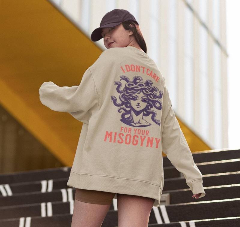 Medusa Sweatshirt I Don't Care For Your Misogyny Sweater Back Print Rundhalsausschnitt Feminist Feminismus Pullover Womens Grundrechte von Miraclents