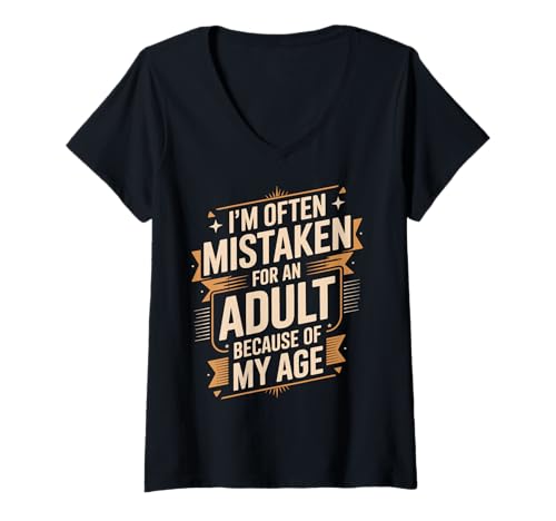 Damen I'm Often Mistaken For An Adult Because Of My Age T-Shirt mit V-Ausschnitt Damen I'm Often Mistaken For An Adult Because Of My Age T-Shirt mit V-Ausschnitt von Mistaken For Adult Alter Erwachsene Lustig