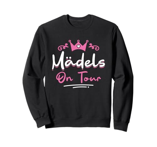 Mädelsabend Girls Trip Mädels On Tour Sweatshirt von Mit Den Mädels On Tour