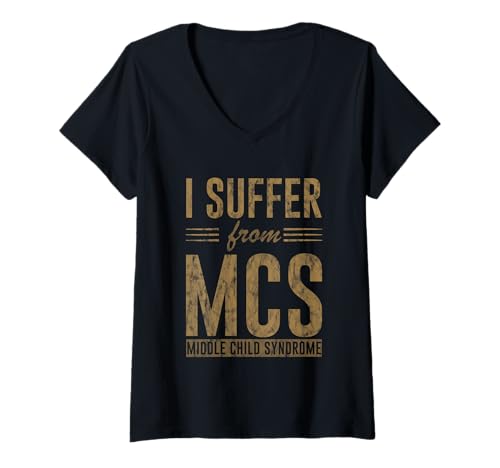 Damen I Suffer from MCS Middle Child Syndrome Geschwisterwitze T-Shirt mit V-Ausschnitt von Mittlere Kindervibes und Geschwisterordnung