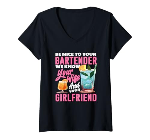 Damen Be Nice to Your Barkeeper We Know Your Wife T-Shirt mit V-Ausschnitt von Mixologist Bar Crew Bartender Barkeeper Humor Gift