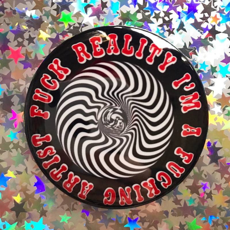 Fk Reality I'm An Artist 6 cm Pin von MoaningAngels