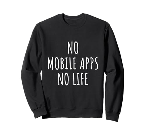 Entwickler für mobile Apps, Liebhaber, Kinder, Programmierer, Programmierer, Ingenieur Sweatshirt Entwickler für mobile Apps, Liebhaber, Kinder, Programmierer, Programmierer, Ingenieur Sweatshirt von Mobile Apps Lovers Gifts Idea