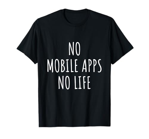 Entwickler für mobile Apps, Liebhaber, Kinder, Programmierer, Programmierer, Ingenieur T-Shirt Entwickler für mobile Apps, Liebhaber, Kinder, Programmierer, Programmierer, Ingenieur T-Shirt von Mobile Apps Lovers Gifts Idea