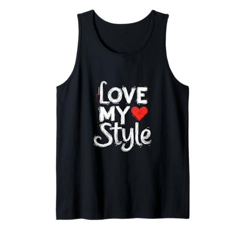 Love My Style Mode Selbstbewusstsein Tank Top Love My Style Mode Selbstbewusstsein Tank Top von Mode Selbstbewusstsein Design