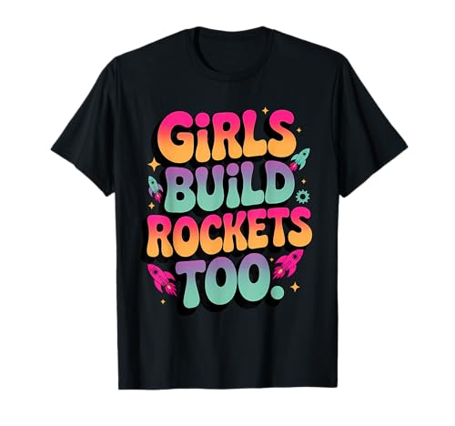 Mädchen Bauen auch Raketen, Modelraketen für Frauen T-Shirt Mädchen Bauen auch Raketen, Modelraketen für Frauen T-Shirt von Model Rockets Space STEM Rocketry