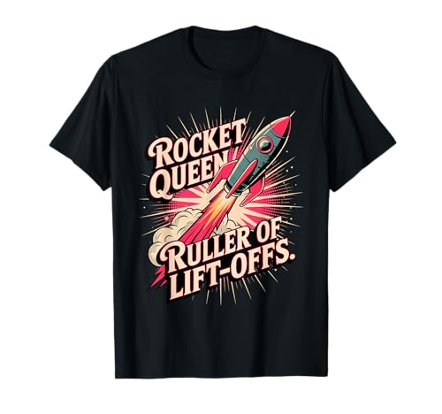 Rocket Queen Herrscher der Lift-Offs Modell Rockets Women T-Shirt Rocket Queen Herrscher der Lift-Offs Modell Rockets Women T-Shirt von Model Rockets Space STEM Rocketry