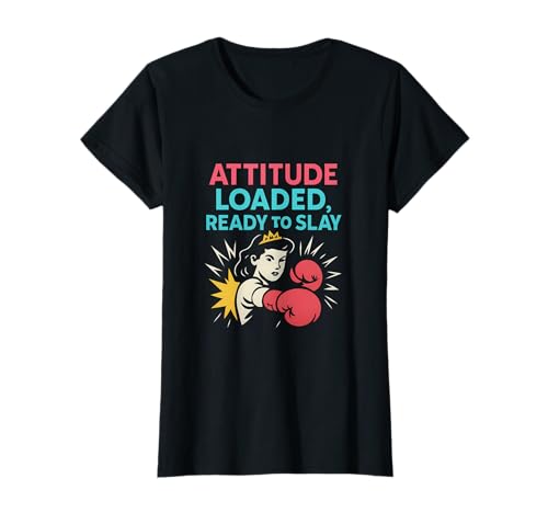Attitude Loaded Ready to Slay Girl Power-Design T-Shirt Attitude Loaded Ready to Slay Girl Power-Design T-Shirt von Modern Aesthetic Design Studio