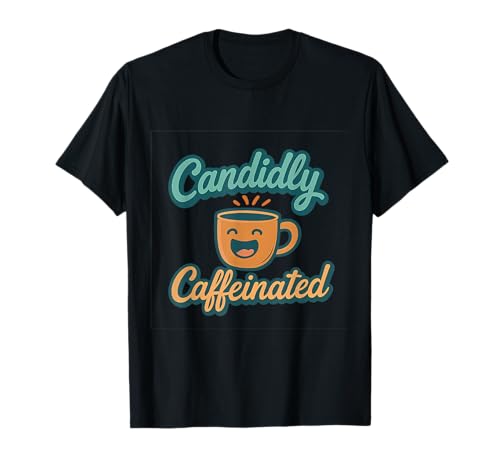 Bold Script Candidly Coffeinated Retro Coffee Girl Power T-Shirt Bold Script Candidly Coffeinated Retro Coffee Girl Power T-Shirt von Modern Aesthetic Design Studio