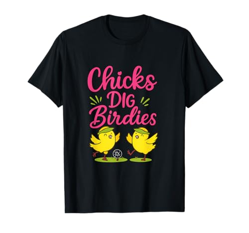 Chicks Dig Birdies Lustige Golf-Neuheit für Frauen T-Shirt Chicks Dig Birdies Lustige Golf-Neuheit für Frauen T-Shirt von Modern Aesthetic Design Studio