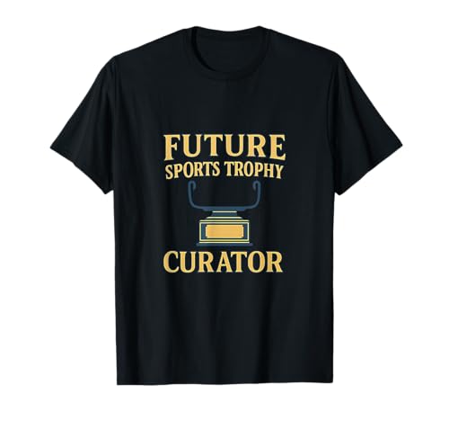 Future Sports Trophäe Kurator Sport Mama Papa Neuheit T-Shirt Future Sports Trophäe Kurator Sport Mama Papa Neuheit T-Shirt von Modern Aesthetic Design Studio
