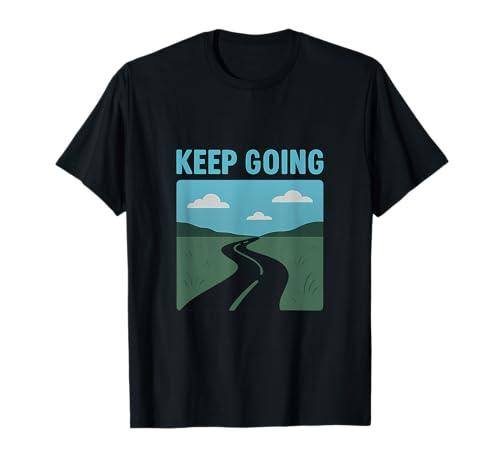 Girl Power Keep Going Road Horizon Motivierendes Design T-Shirt Girl Power Keep Going Road Horizon Motivierendes Design T-Shirt von Modern Aesthetic Design Studio