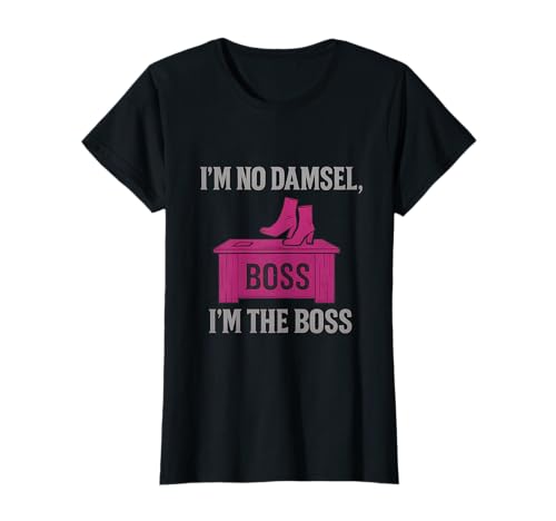 I'm No Damsel I'm The Boss Girl Power Graphic T-Shirt I'm No Damsel I'm The Boss Girl Power Graphic T-Shirt von Modern Aesthetic Design Studio