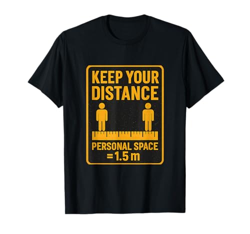Keep Your Distance 1,5 m STEM Sicherheit Gelb Schwarz T-Shirt Keep Your Distance 1,5 m STEM Sicherheit Gelb Schwarz T-Shirt von Modern Aesthetic Design Studio