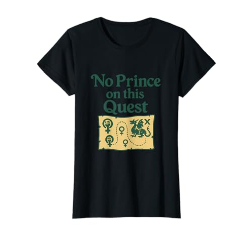 Kein Prinz auf Dieser Quest Dragon Map Girl Power T-Shirt Kein Prinz auf Dieser Quest Dragon Map Girl Power T-Shirt von Modern Aesthetic Design Studio