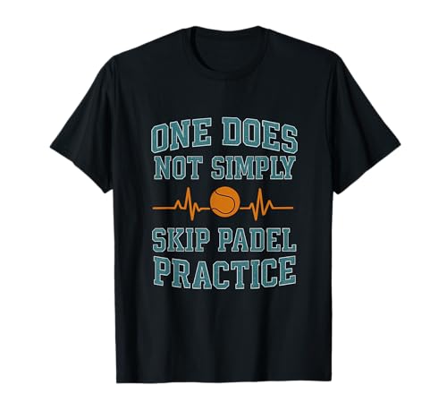 Man überspringt nicht einfach Padelübungen T-Shirt von Modern Aesthetic Design Studio
