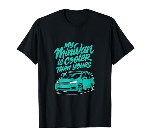 Mein Minivan ist Cooler als deiner Sport Mama Papa Humor T-Shirt Mein Minivan ist Cooler als deiner Sport Mama Papa Humor T-Shirt von Modern Aesthetic Design Studio