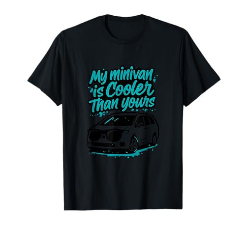 Mein Minivan ist Cooler als deiner. Sport, Mama, Papa, Neuheit, Humor T-Shirt Mein Minivan ist Cooler als deiner. Sport, Mama, Papa, Neuheit, Humor T-Shirt von Modern Aesthetic Design Studio