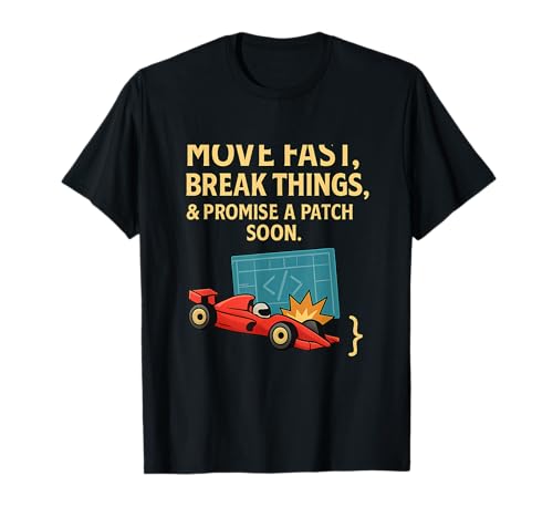 Move Fast Break Things Patch Soon Coder Humor Bekleidung T-Shirt von Modern Aesthetic Design Studio