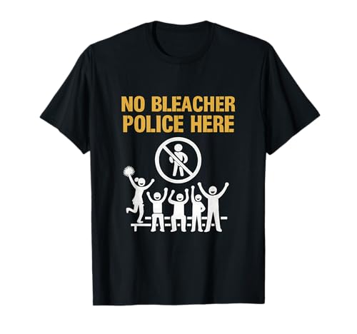 No Bleacher Police Sports Fanartikel für Mama & Papa T-Shirt No Bleacher Police Sports Fanartikel für Mama & Papa T-Shirt von Modern Aesthetic Design Studio
