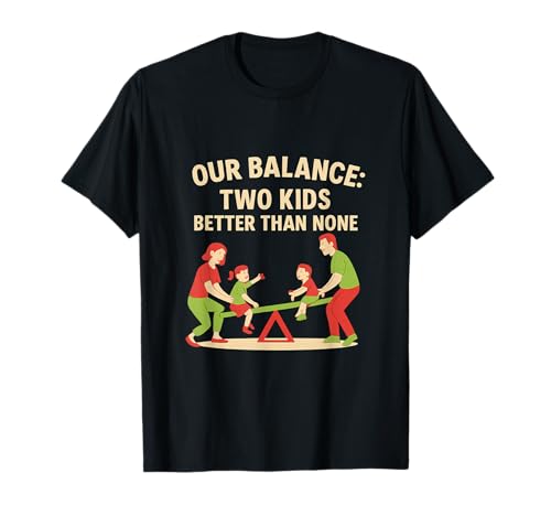 Our Balance Two Kids Better Than None Familientreffen Design T-Shirt von Modern Aesthetic Design Studio