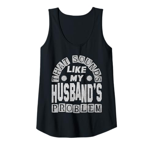 Damen DON'T ASK ME, ASK MY HUSBAND - Sarcastic Marriage Humor Tank Top von Modern Marriage Moments