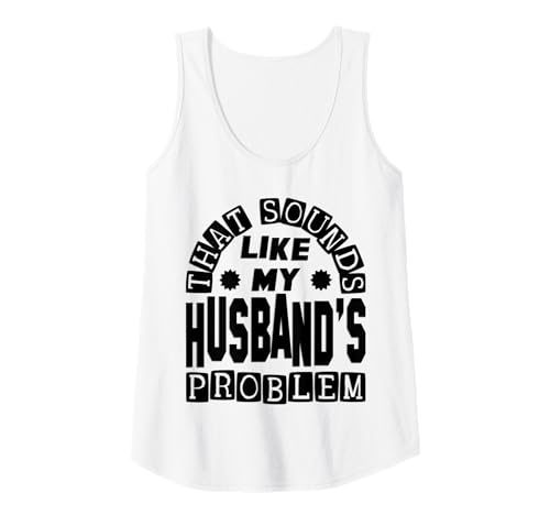 Damen DON'T ASK ME, ASK MY HUSBAND - Sarcastic Marriage Humor Tank Top von Modern Marriage Moments