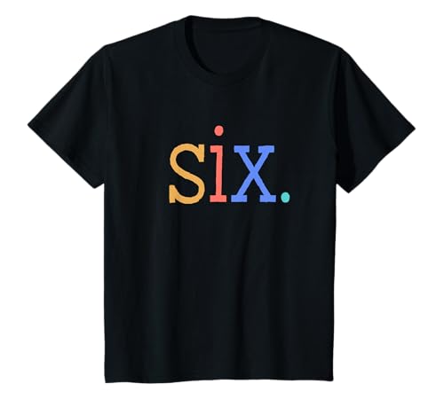 Kinder Six Playful Colorful 6th Birthday Design 6-Year-Old T-Shirt Kinder Six Playful Colorful 6th Birthday Design 6-Year-Old T-Shirt von Modern Minimalist 6th Birthday Design