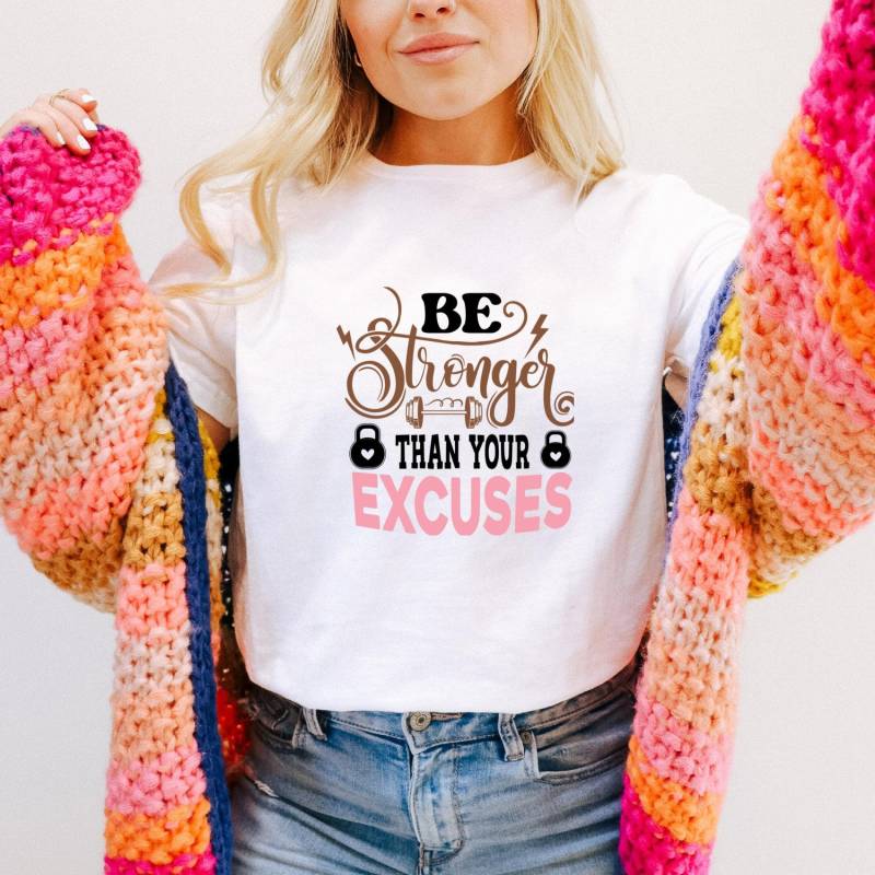 Be Stronger Than Your Excuses T-Shirt - Workout Sport Sommer Summer Frühling Spring Be Stronger Than Your Excuses T-Shirt - Workout Sport Sommer Summer Frühling Spring von ModevonHerzen