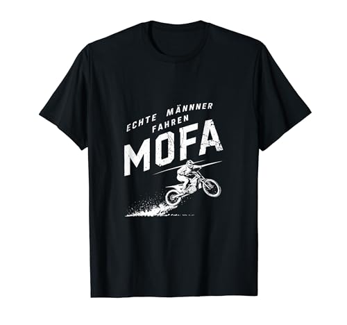 Echte Männer Fahren Mofa Zweitakt Leidenschaft T-Shirt von Mofa Fahren Zweitakt Echte Männer Abenteuer