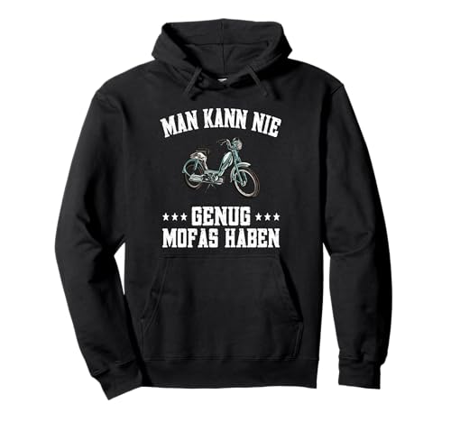 Man kann nie genug Mofas haben - Mofa Moped Pullover Hoodie von Mofa Geschenk und Moped Geschenk zum Mofa fahren