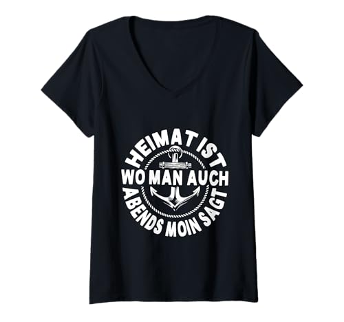 Damen Heimat Ist Wo Man Auch Abends Moin SAGT Anker Norden Hamburg T-Shirt mit V-Ausschnitt von Moin Geschenk für Seemänner & Hamburger