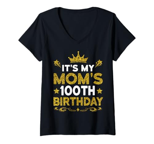 Damen Es ist der 100. Geburtstag meiner Mutter Alles Gute zum Geburtstag 100 Jahre alt T-Shirt mit V-Ausschnitt von Mom 100th Birthday Gift From Son Daughter 2025