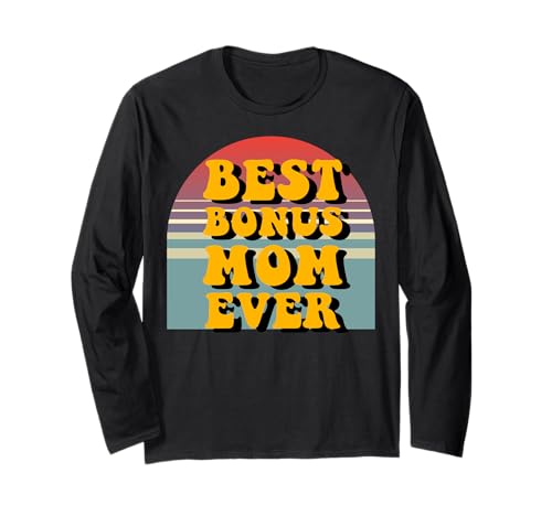Best Bonus Mom Ever Muttertag Familie Liebe Frauen Langarmshirt von Mom Awesome Present Tee Design Idea