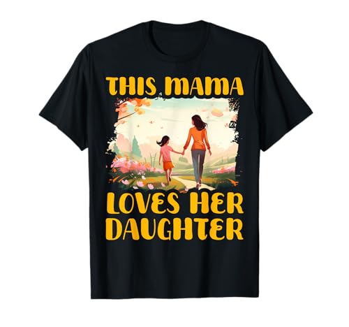 Diese Mama liebt ihre Tochter Muttertag Familie Liebe Frauen T-Shirt von Mom Awesome Present Tee Design Idea