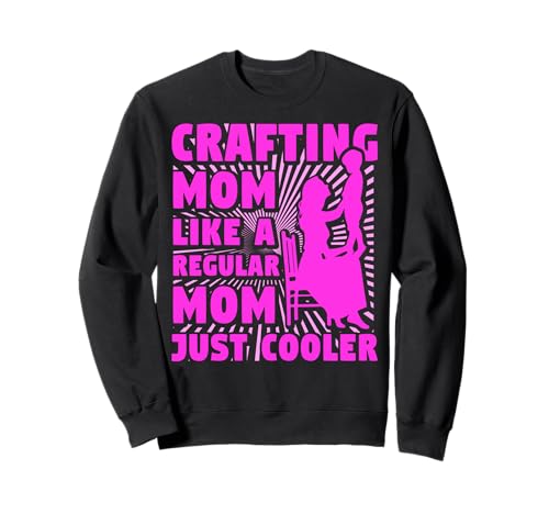 Mama basteln wie eine normale Mama, einfach cooler Sweatshirt von Mom Awesome Present Tee Design Idea