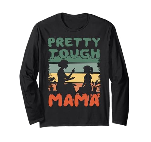 Pretty Tough Mama Muttertag Familie Liebe Frauen Langarmshirt von Mom Awesome Present Tee Design Idea