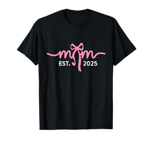 Mom Est 2025 Expect Baby New First Mommy Mama Mother's Day T-Shirt Mom Est 2025 Expect Baby New First Mommy Mama Mother's Day T-Shirt von Mom Est 2025 New Mom 2025 Mama Mommy Mother's Day