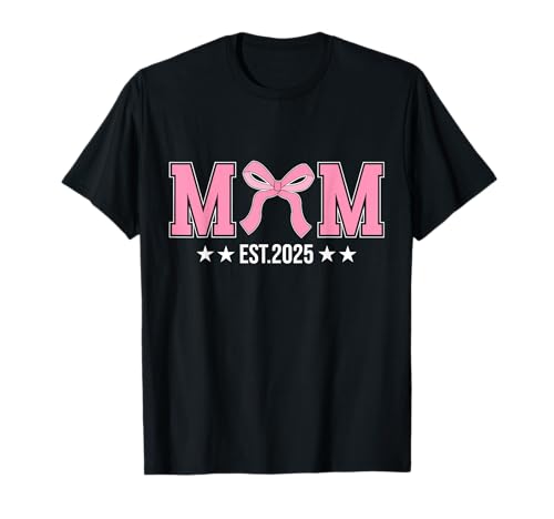 Mom Est 2025 Expect Baby New First Mommy Mama Mother's Day T-Shirt Mom Est 2025 Expect Baby New First Mommy Mama Mother's Day T-Shirt von Mom Est 2025 New Mom 2025 Mama Mommy Mother's Day