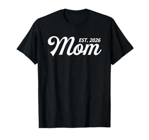 Mom Est. 2026 New Mom 2026 Expect Baby 2026 Muttertag T-Shirt von Mom Est 2026 Mothers Day Apparels