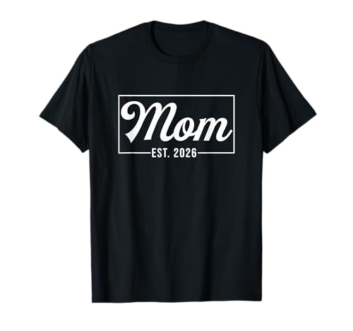 Mom Est. 2026 New Mom 2026 Expect Baby 2026 Muttertag T-Shirt von Mom Est 2026 Mothers Day Apparels