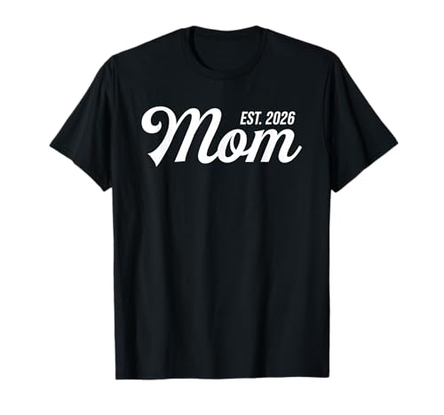 Mom Est. 2026 New Mom 2026 Expect Baby 2026 Muttertag T-Shirt von Mom Est 2026 Mothers Day Apparels
