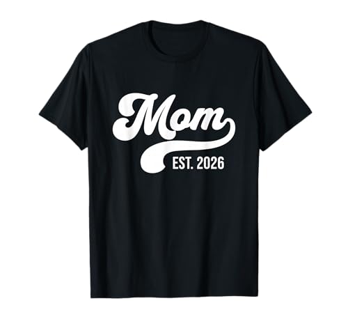 Mom Est. 2026 New Mom 2026 Expect Baby 2026 Muttertag T-Shirt von Mom Est 2026 Mothers Day Gift