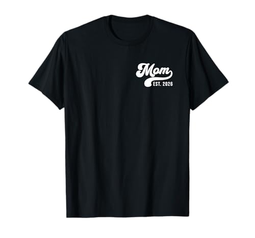Mom Est. 2026 Logo New Mom 2026 Expect Baby 2026 Muttertag T-Shirt Mom Est. 2026 Logo New Mom 2026 Expect Baby 2026 Muttertag T-Shirt von Mom Est 2026 Mothers Day Mom Gifts