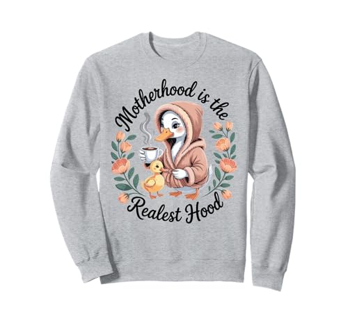 Mutterschaft ist die realste Kapuze Lustige süße Entenmutter Mutter Mama Sweatshirt von Mom Life Animal Humor Apparel