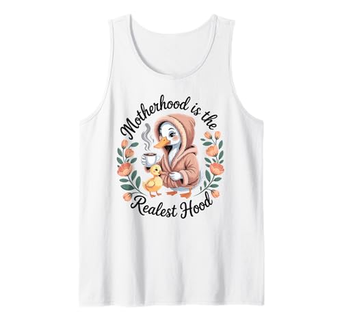 Mutterschaft ist die realste Kapuze Lustige süße Entenmutter Mutter Mama Tank Top von Mom Life Animal Humor Apparel