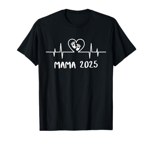 Mama 2025 Herzschlag - Das Mami Mom Muttertag Geburt Mutter T-Shirt von Mom Mommy Mutter Mutti & Mama 2025 Geschenke