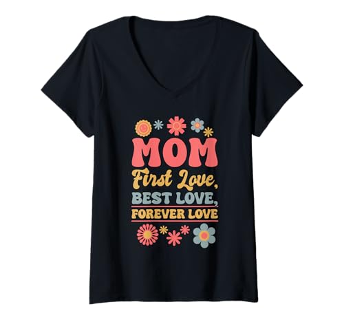 Damen Mama Erste Liebe Beste Liebe Für Immer Liebe T-Shirt mit V-Ausschnitt von Mom Mother Mama Mommy Gift Family Love Apparel