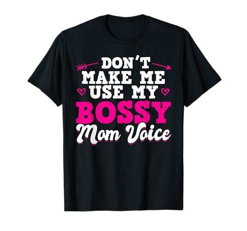 Nicht Lass Mich Meine Bossige Mama Stimme T-Shirt von Mom Mother Mama Mommy Gift Family Love Apparel